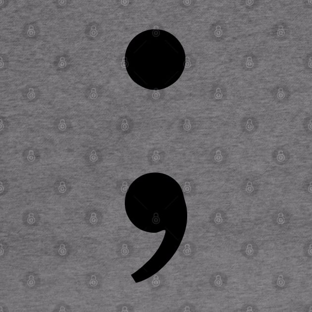 semicolon project ; by MarylinRam18